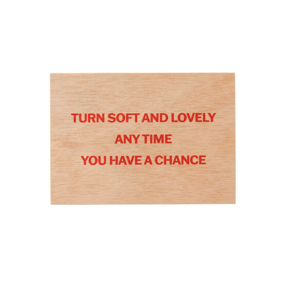 Jenny Holzer Turn Soft and Lovely wooden postcard